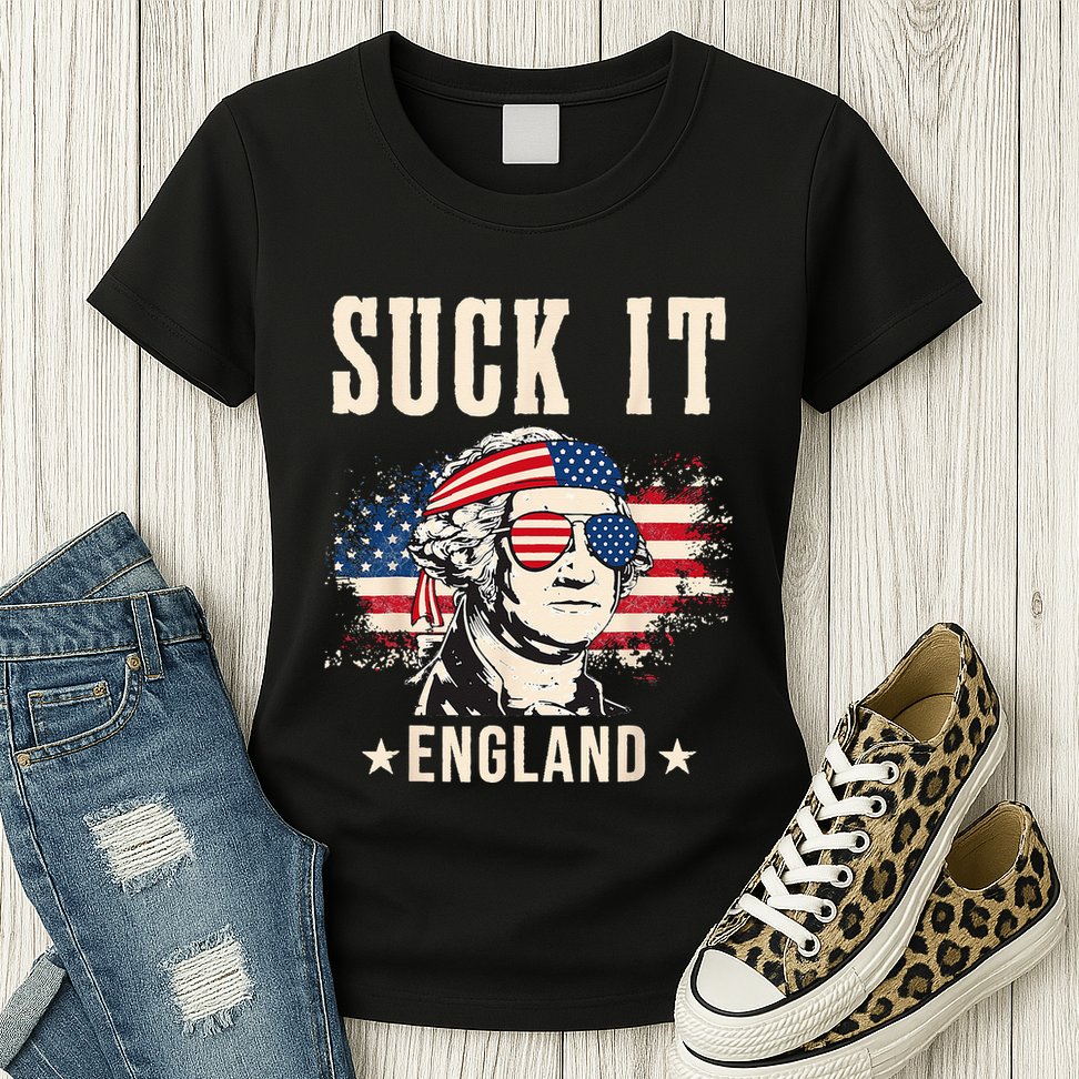 Suck It England Funny 4th Of July George Washington Womens T-Shirt