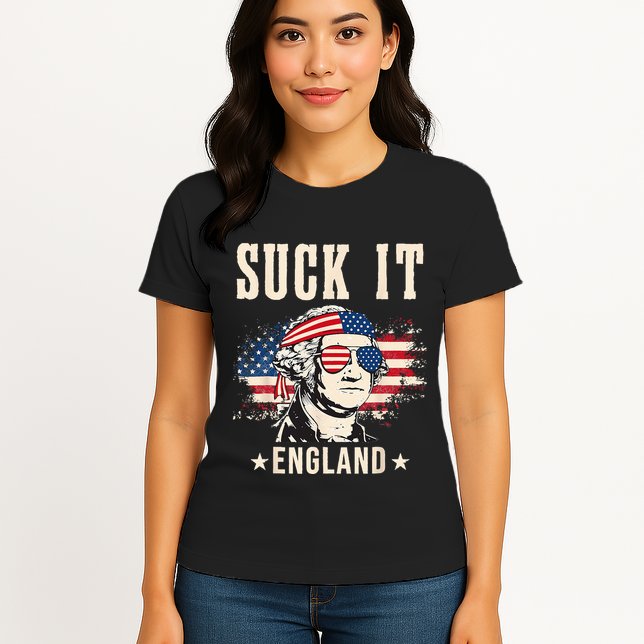 Suck It England Funny 4th Of July George Washington Womens T-Shirt