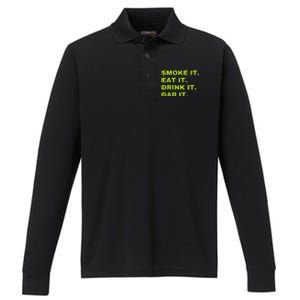 Smoke It Eat It Drink It Dab It Performance Long Sleeve Polo