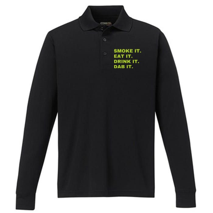 Smoke It Eat It Drink It Dab It Performance Long Sleeve Polo