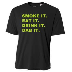 Smoke It Eat It Drink It Dab It Cooling Performance Crew T-Shirt