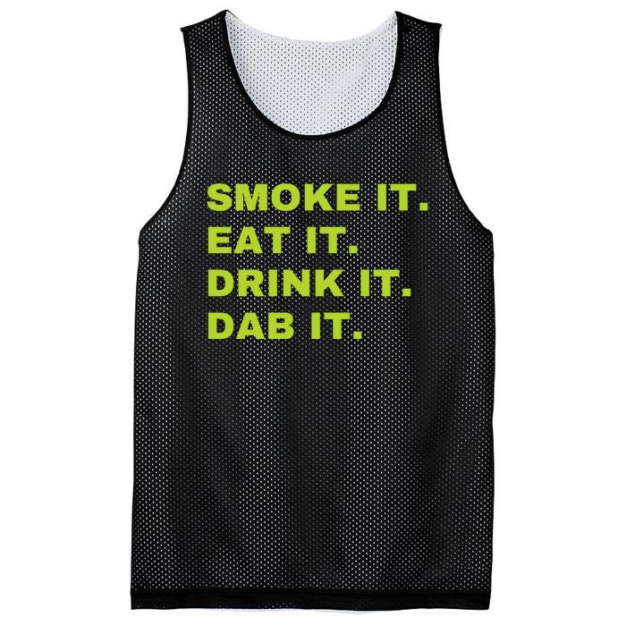 Smoke It Eat It Drink It Dab It Mesh Reversible Basketball Jersey Tank