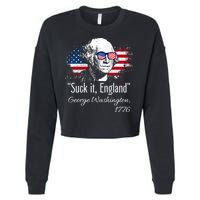 SUCK IT ENGLAND Funny 4th Of July George Washington 1776 Cropped Pullover Crew