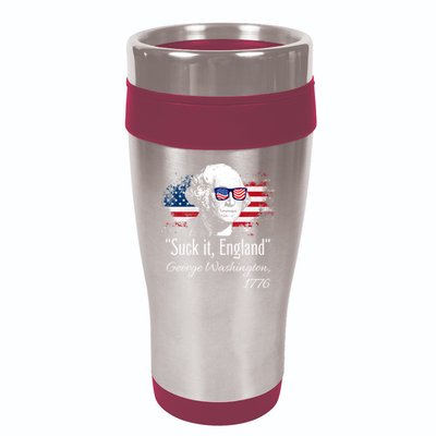 SUCK IT ENGLAND Funny 4th Of July George Washington 1776 16oz Travel Tumbler