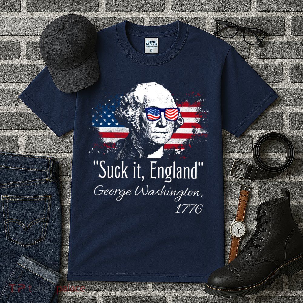 SUCK IT ENGLAND Funny 4th Of July George Washington 1776 Tall T-Shirt