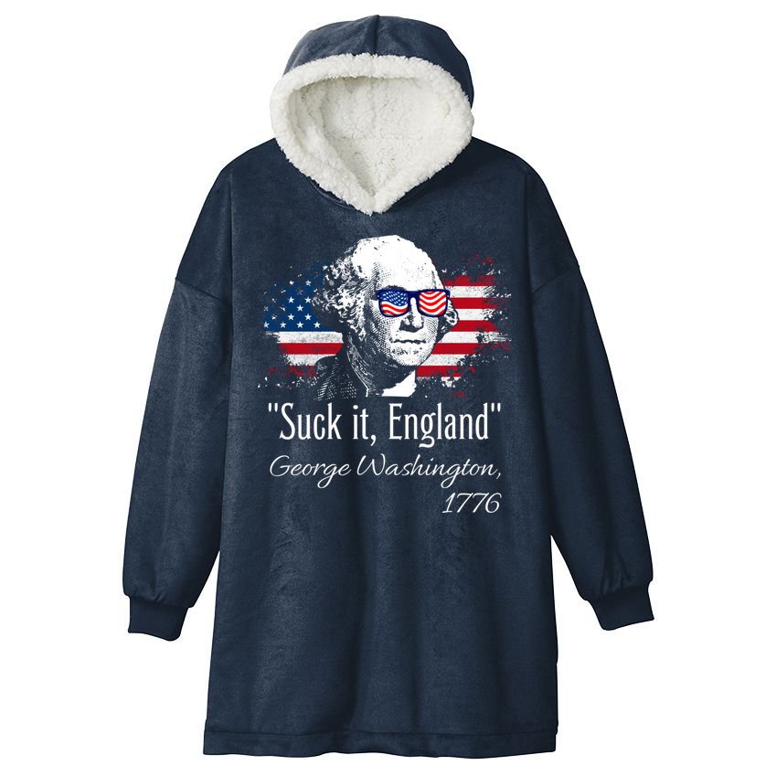 SUCK IT ENGLAND Funny 4th Of July George Washington 1776 Hooded Wearable Blanket