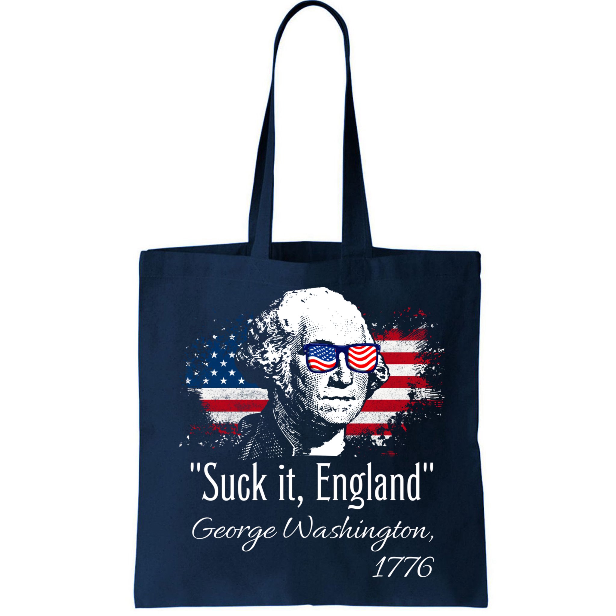 SUCK IT ENGLAND Funny 4th Of July George Washington 1776 Bag
