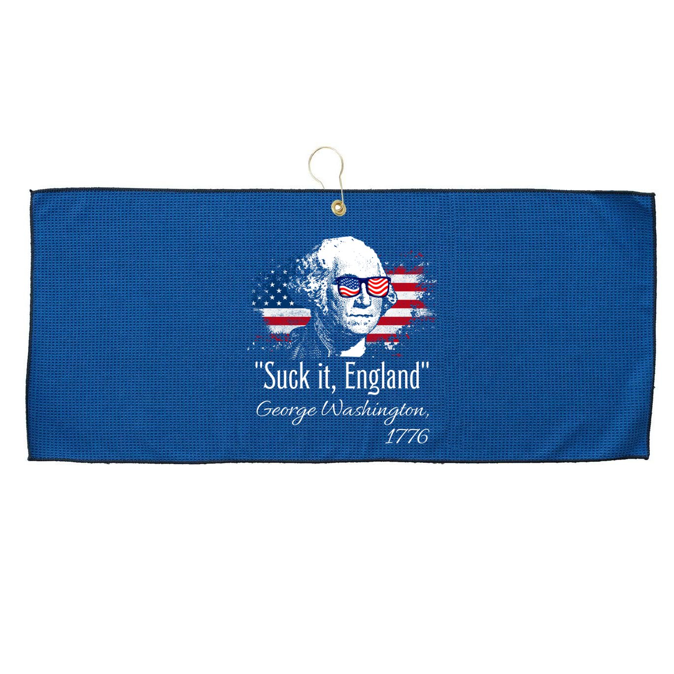 SUCK IT ENGLAND Funny 4th Of July George Washington 1776 Large Microfiber Waffle Golf Towel