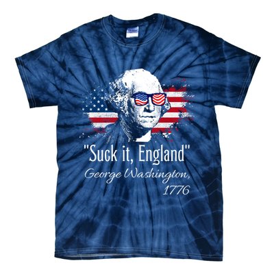 SUCK IT ENGLAND Funny 4th Of July George Washington 1776 Tie-Dye T-Shirt