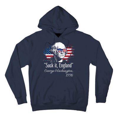 SUCK IT ENGLAND Funny 4th Of July George Washington 1776 Tall Hoodie