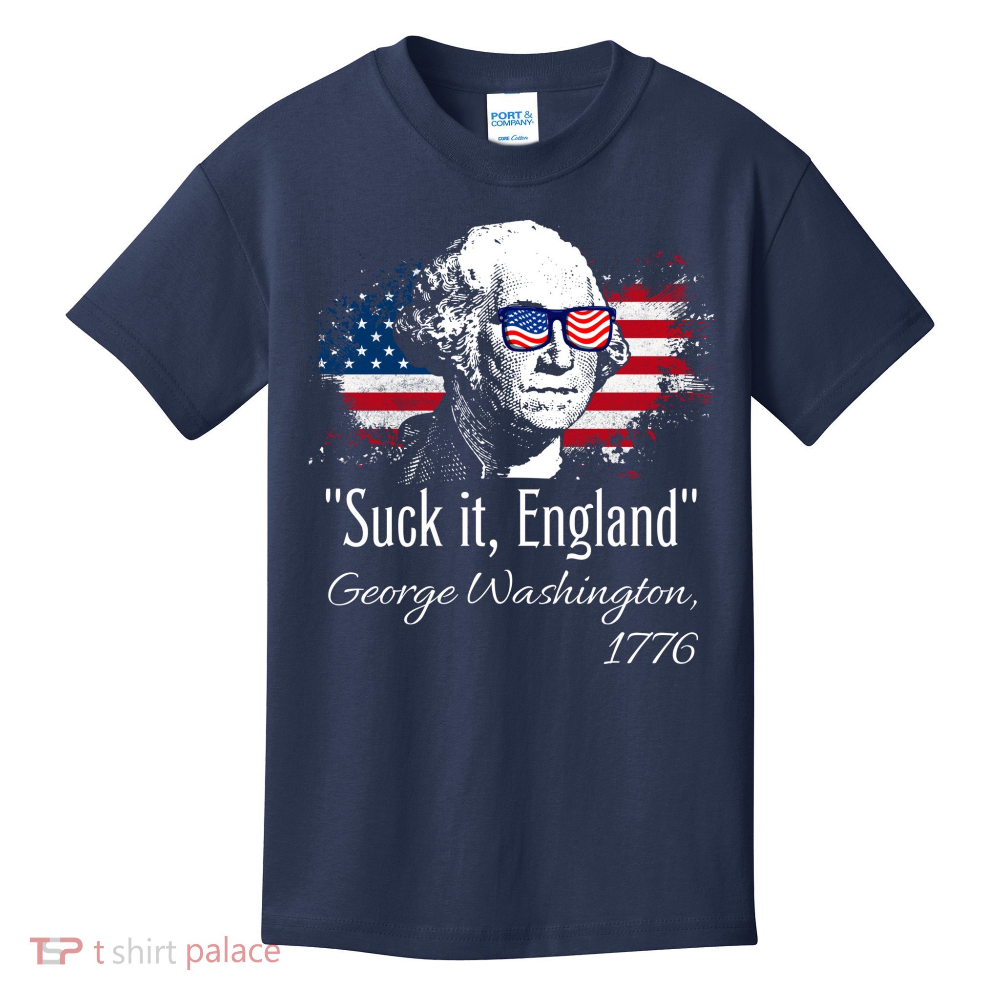 SUCK IT ENGLAND Funny 4th Of July George Washington 1776 Kids T-Shirt