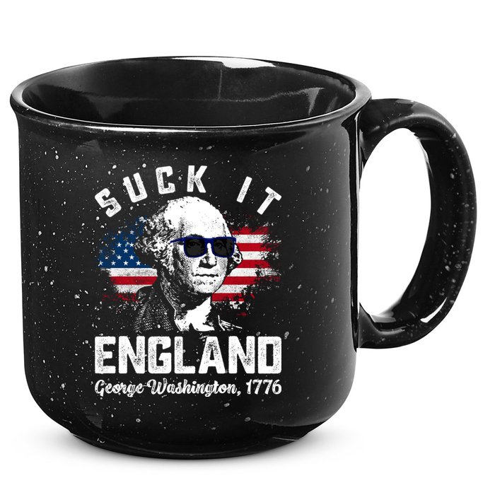SUCK IT ENGLAND Funny 4th Of July George Washington 1776 15oz Campfire Ceramic Mug