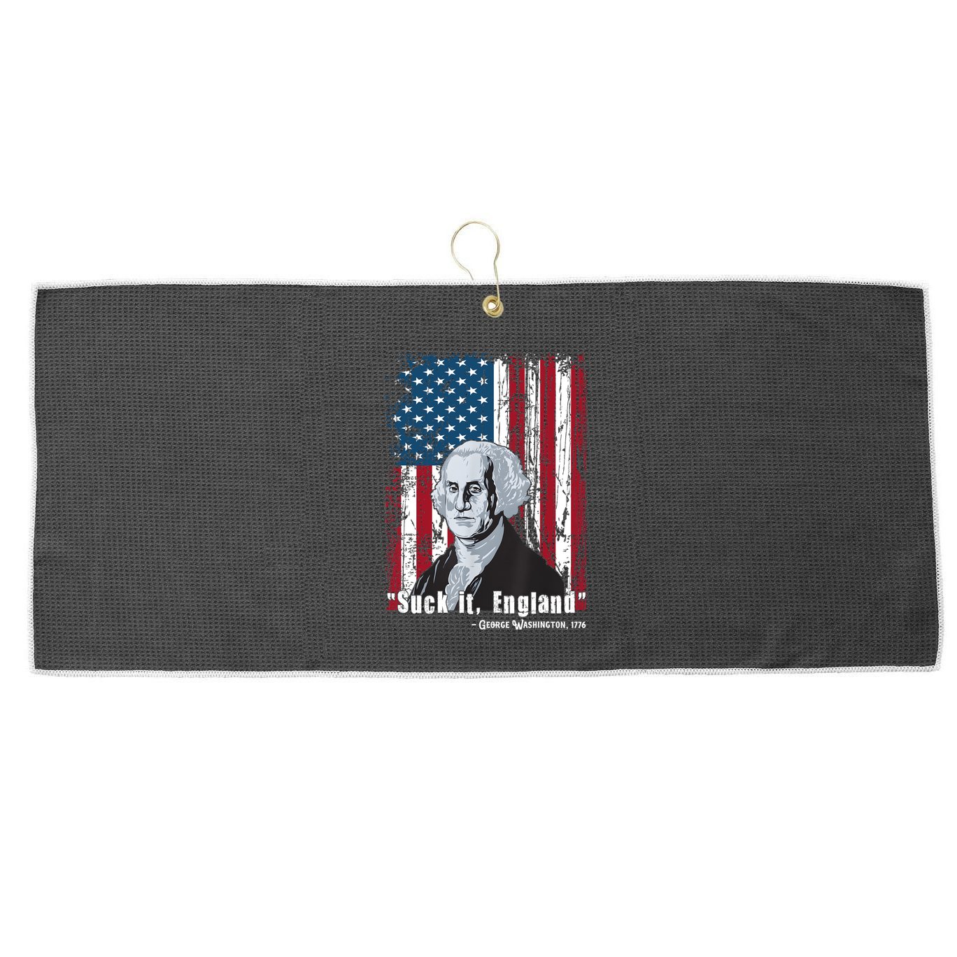 Suck It England Funny 4th Of July George Washington 1776 Large Microfiber Waffle Golf Towel