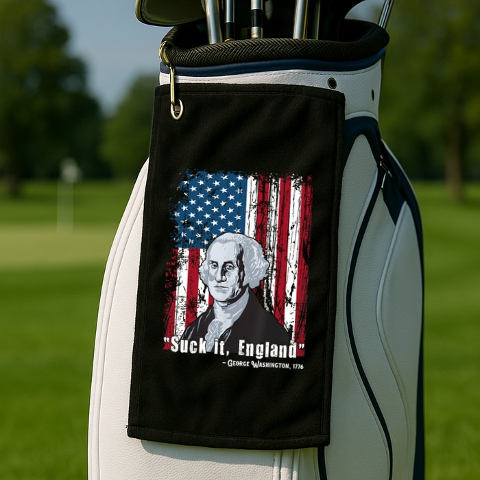 Suck It England Funny 4th Of July George Washington 1776 Golf Towel