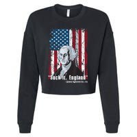 Suck It England Funny 4th Of July George Washington 1776 Cropped Pullover Crew