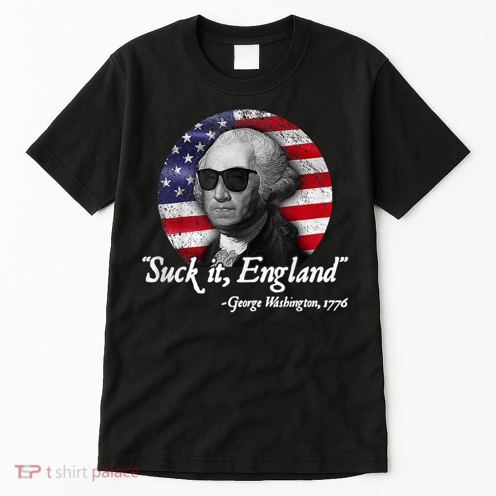 Suck It England Funny 4th Of July George Washington 1776 Tall T-Shirt