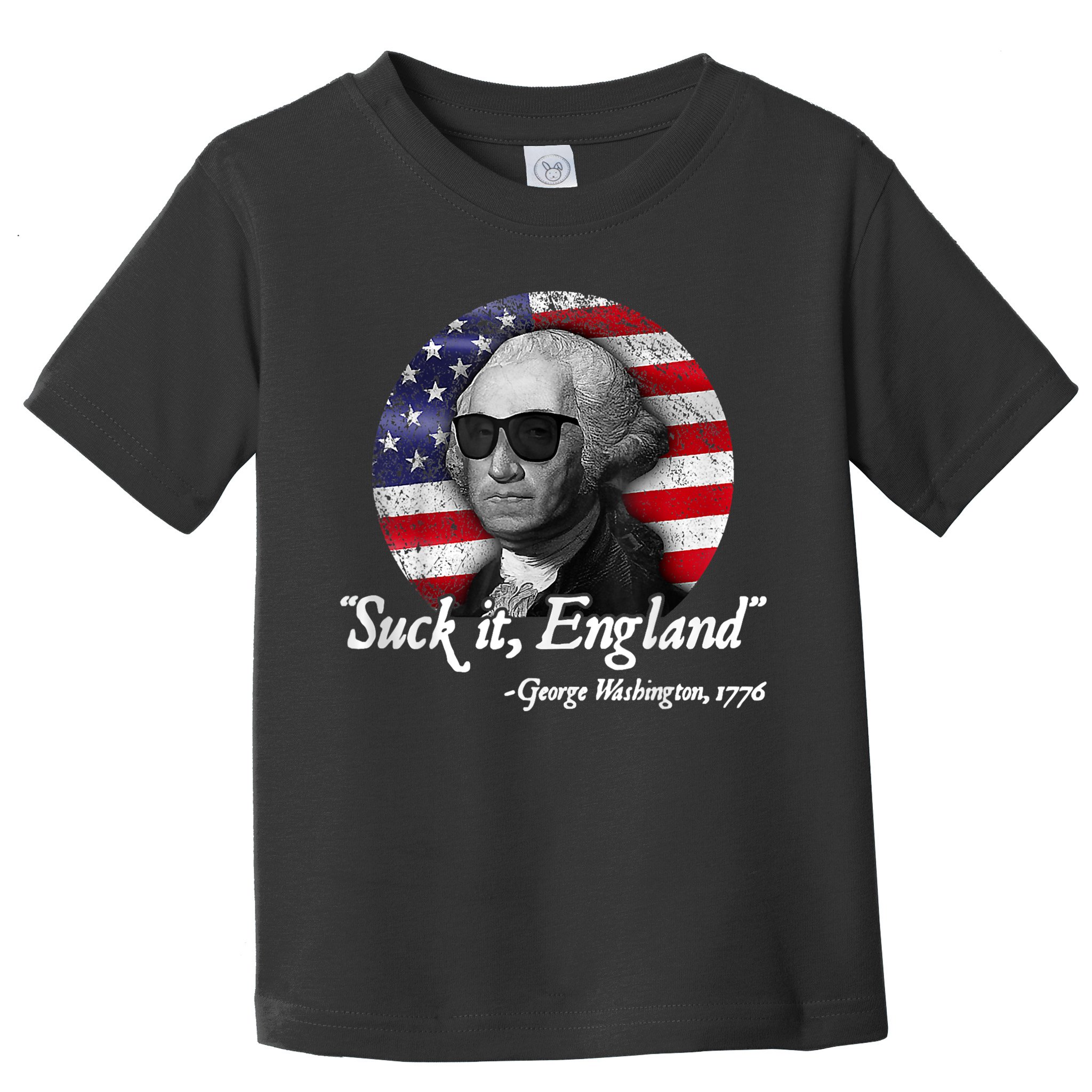 Suck It England Funny 4th Of July George Washington 1776 Toddler T-Shirt