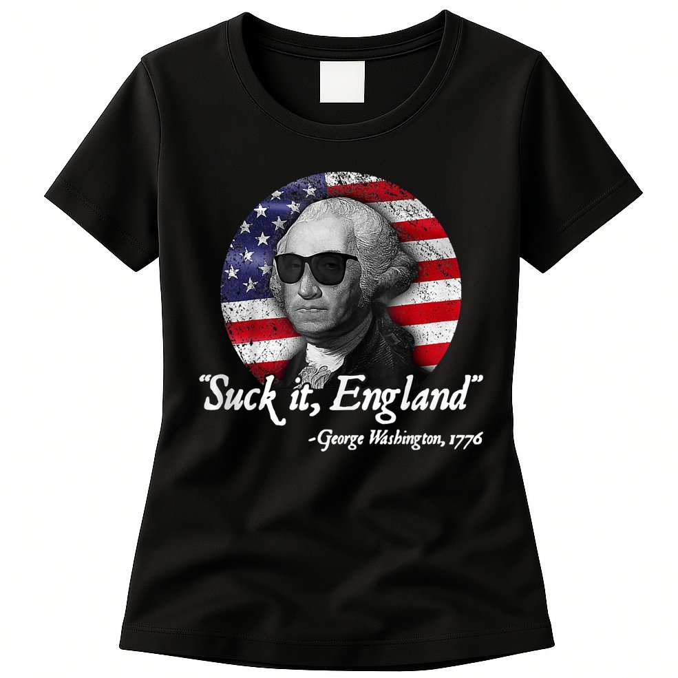 Suck It England Funny 4th Of July George Washington 1776 Womens T-Shirt