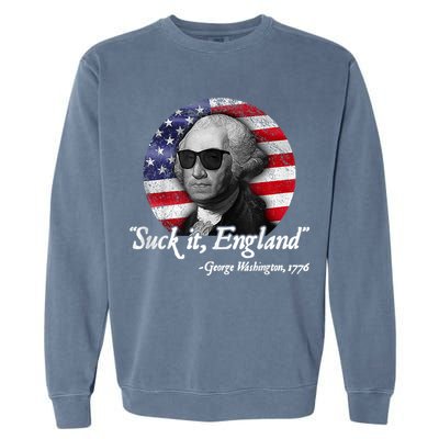 Suck It England Funny 4th Of July George Washington 1776 Garment-Dyed Sweatshirt