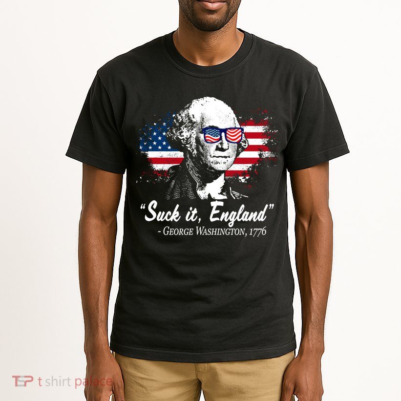 Suck It England Funny 4th Of July George Washington 1776 Tall T-Shirt