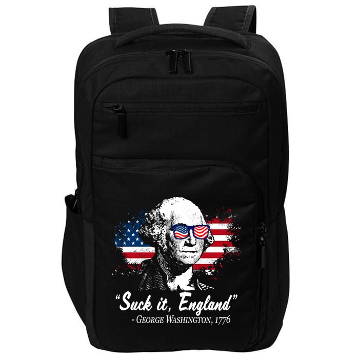 Suck It England Funny 4th Of July George Washington 1776 Impact Tech Backpack