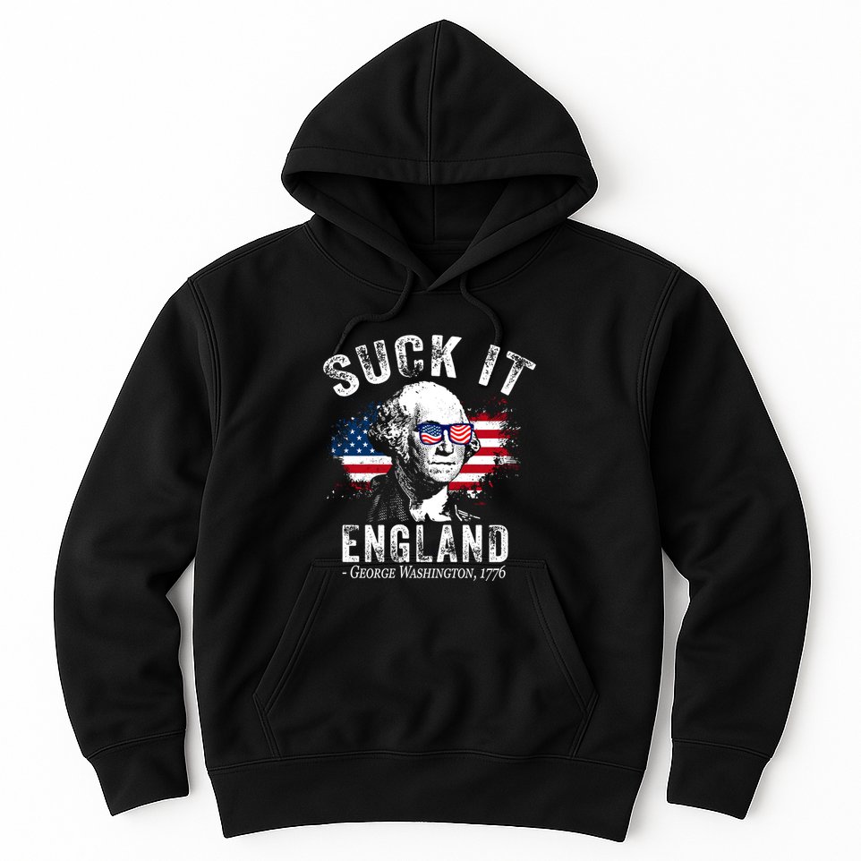 Suck It England Funny 4th Of July George Washington 1776 Hoodie