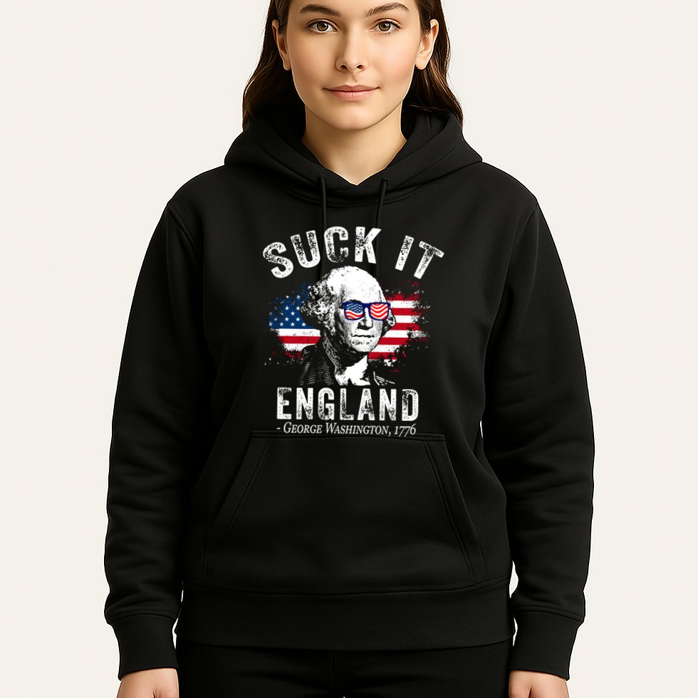 Suck It England Funny 4th Of July George Washington 1776 Hoodie
