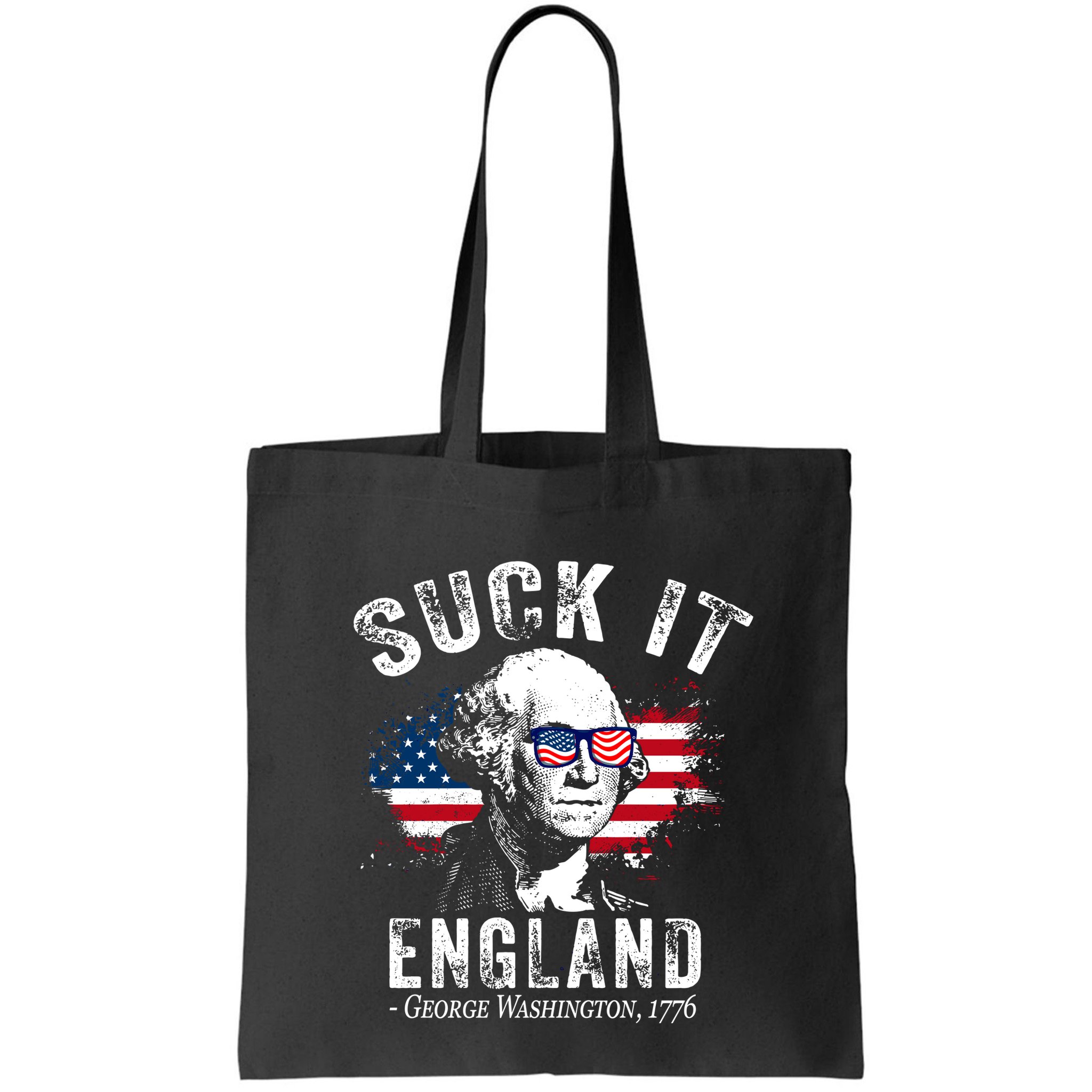 Suck It England Funny 4th Of July George Washington 1776 Bag