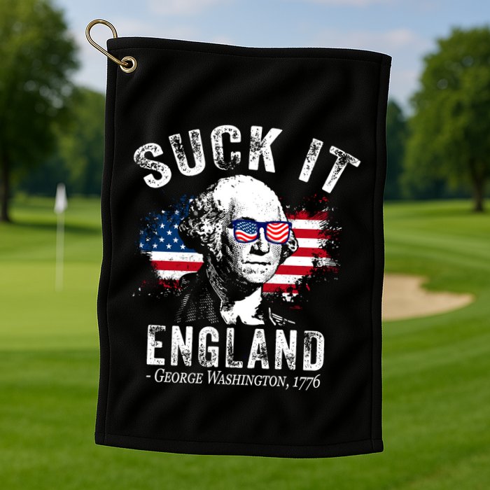 Suck It England Funny 4th Of July George Washington 1776 Golf Towel