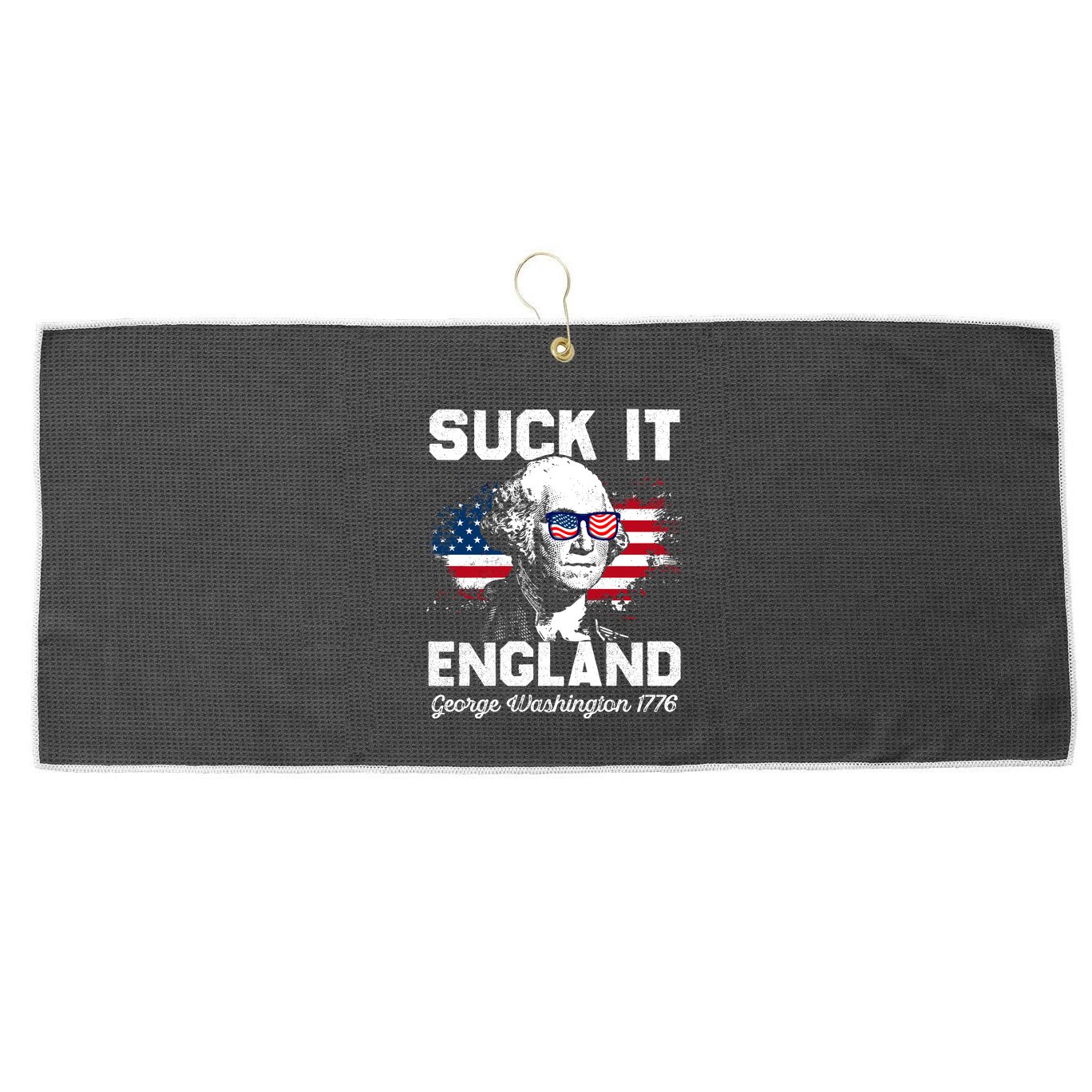 Suck It England Funny 4th Of July George Washington 1776 Large Microfiber Waffle Golf Towel