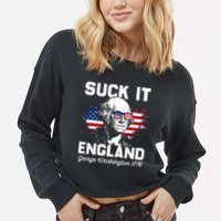 Suck It England Funny 4th Of July George Washington 1776 Cropped Pullover Crew