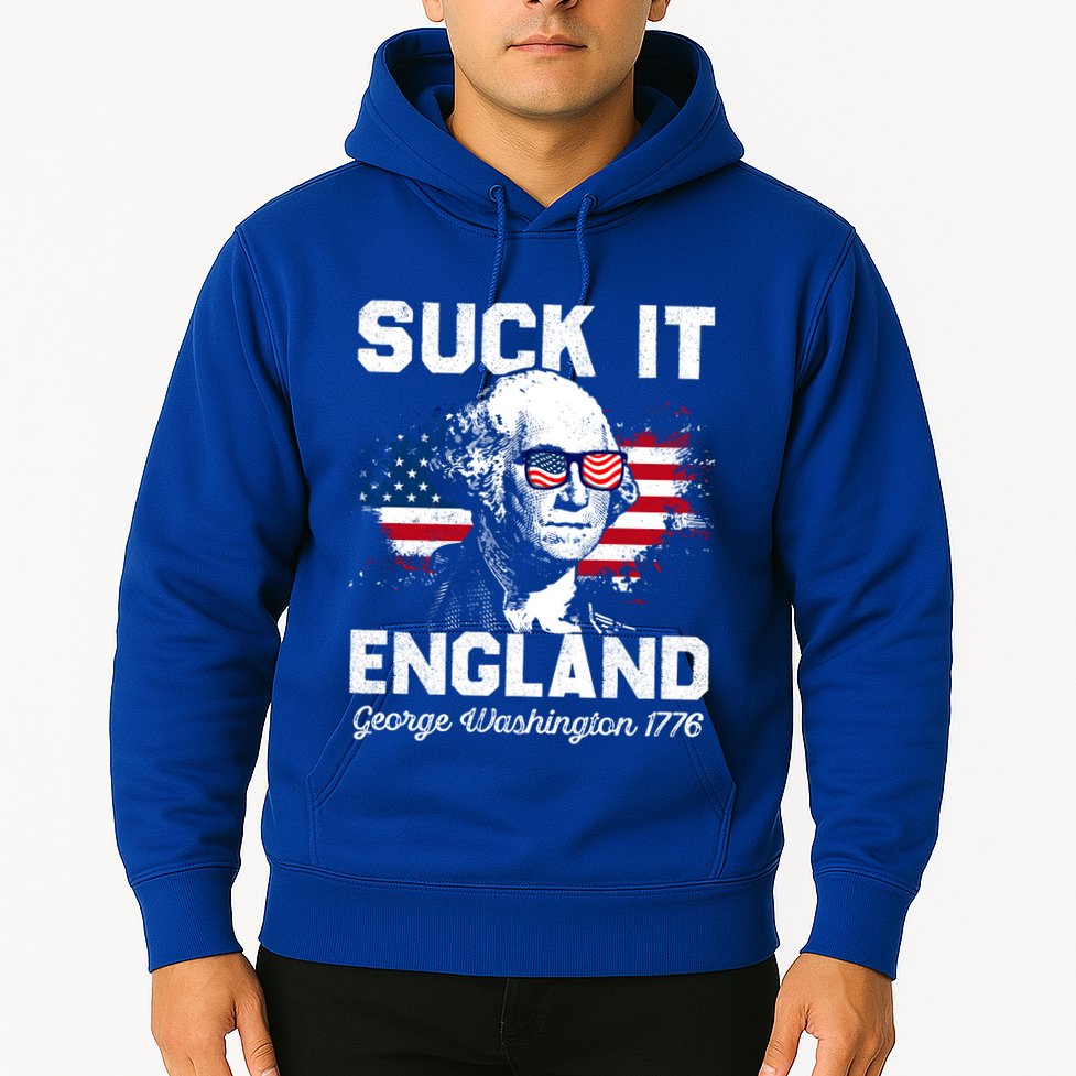 Suck It England Funny 4th Of July George Washington 1776 Hoodie