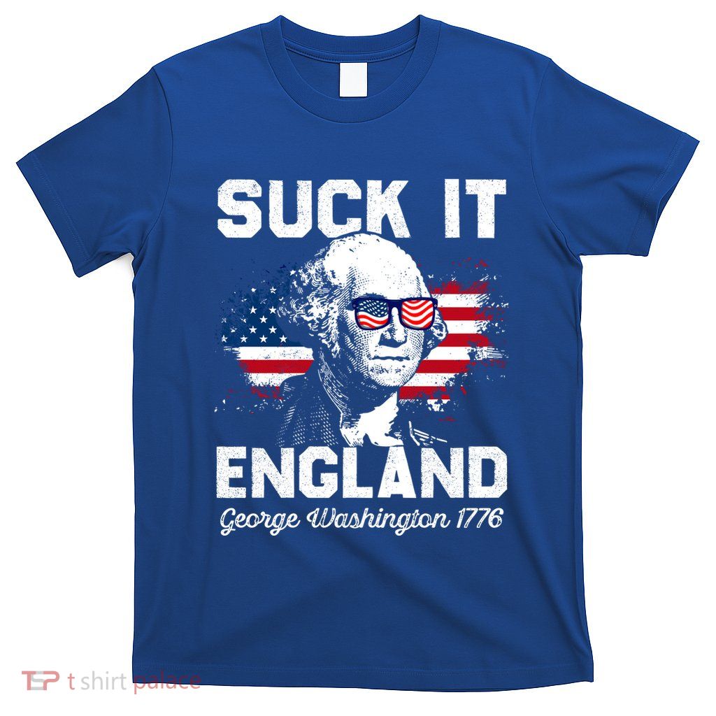 Suck It England Funny 4th Of July George Washington 1776 T-Shirt