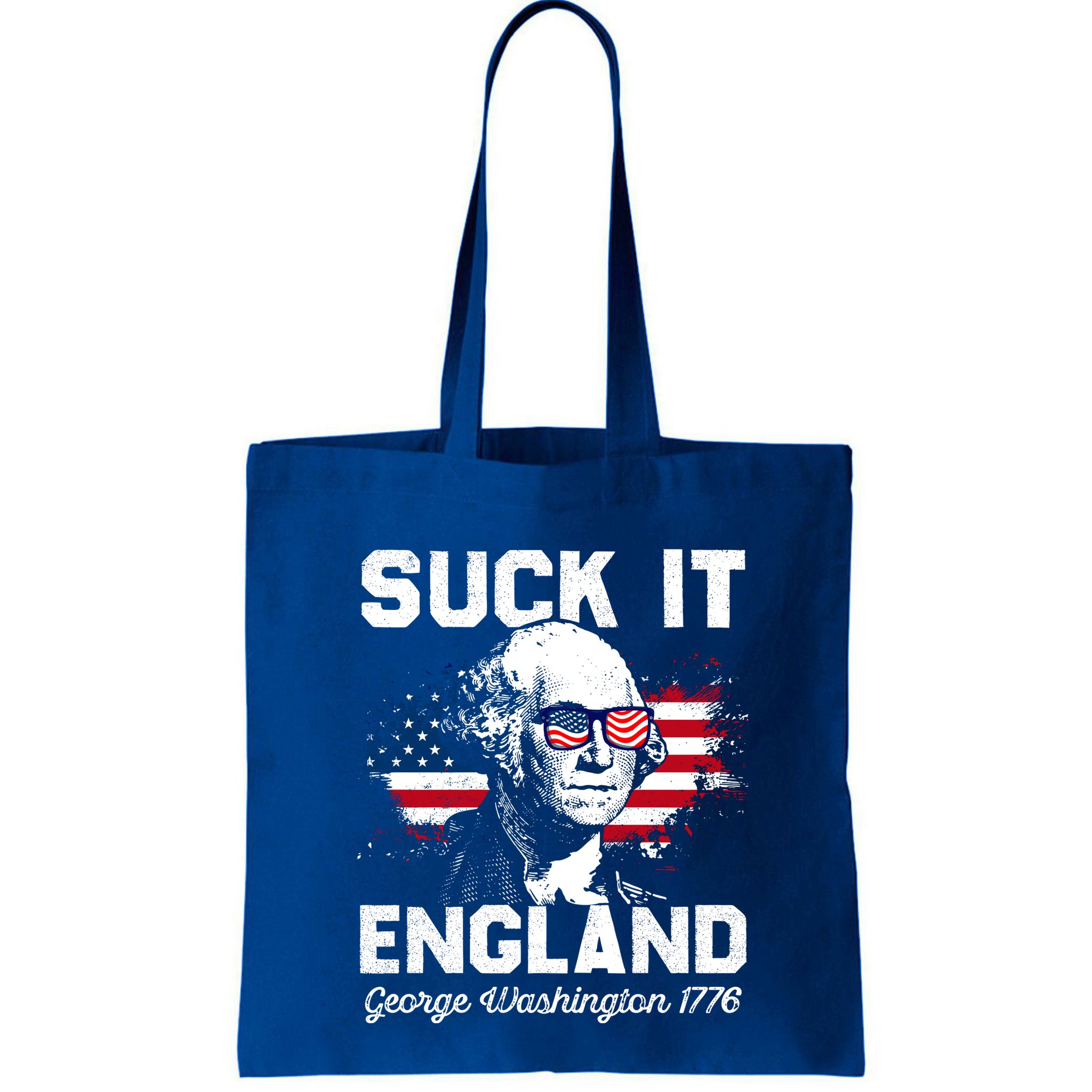 Suck It England Funny 4th Of July George Washington 1776 Bag
