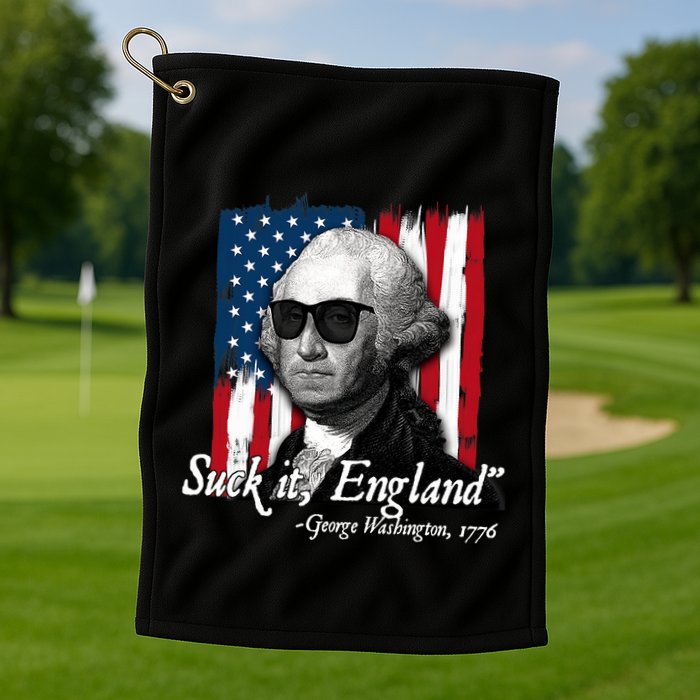 Suck It England Funny George Washington Usa Flag 4th Of July Golf Towel