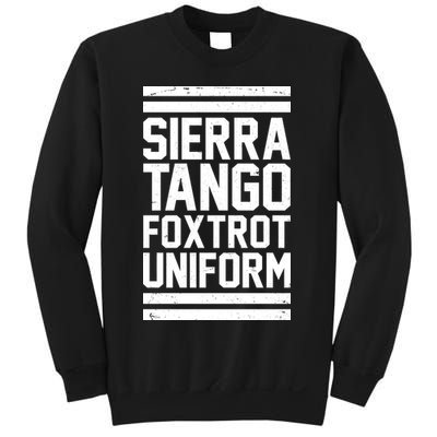 Sierra Tango Foxtrot Uniform STFU Sweatshirt
