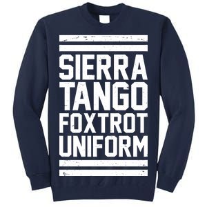 Sierra Tango Foxtrot Uniform STFU Tall Sweatshirt