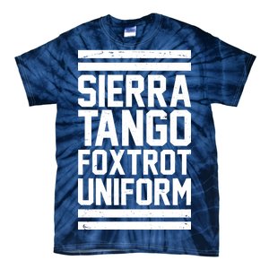 Sierra Tango Foxtrot Uniform STFU Tie-Dye T-Shirt