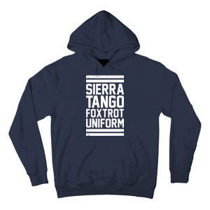 Sierra Tango Foxtrot Uniform STFU Tall Hoodie