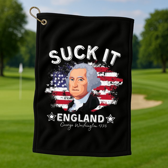Suck It Funny England 4th of July George Washington Golf Towel