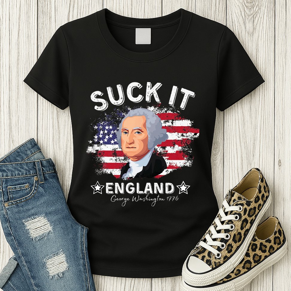 Suck It Funny England 4th of July George Washington Womens T-Shirt