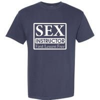 Sex Instructor First Free Lesson Garment-Dyed Heavyweight T-Shirt