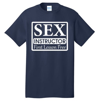 Sex Instructor First Free Lesson Tall T-Shirt