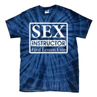 Sex Instructor First Free Lesson Tie-Dye T-Shirt