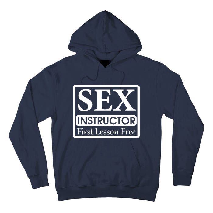 Sex Instructor First Free Lesson Tall Hoodie