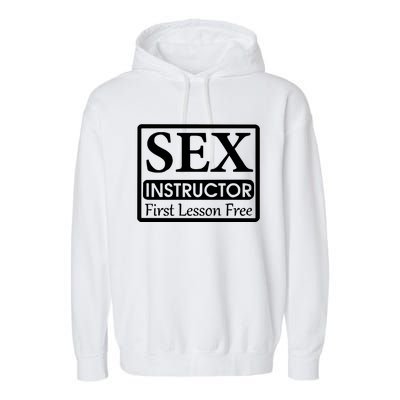 Sex Instructor First Free Lesson Garment-Dyed Fleece Hoodie