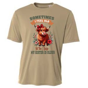 Sometimes I Feel Old But My Sister Is Older Funny Meme Cow Cooling Performance Crew T-Shirt