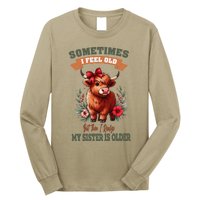 Sometimes I Feel Old But My Sister Is Older Funny Meme Cow Long Sleeve Shirt