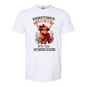 Sometimes I Feel Old But My Sister Is Older Funny Meme Cow Softstyle CVC T-Shirt