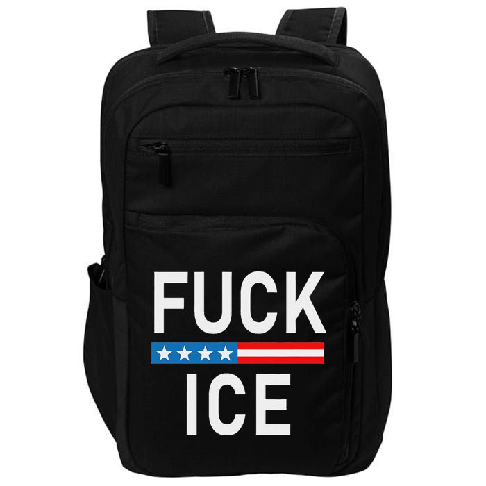 Support Immigrants Fuck Ice Impact Tech Backpack